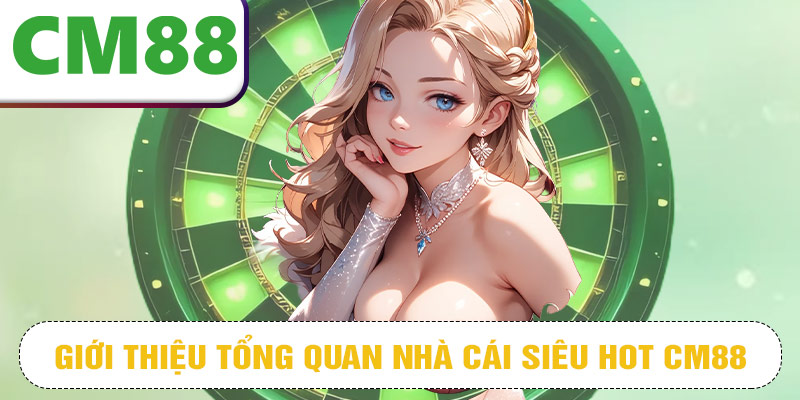 <strong>Nhà cái CM88 – Điểm Đến Cá Cược Đẳng Cấp Hàng Đầu Châu Á</strong> 1 image 4